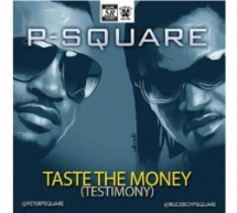 P Square Releases Taste The Money (Testimony) Video