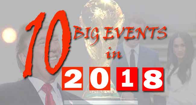 Ten Big Events In 2018 Channels Television