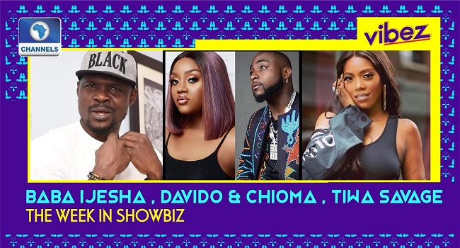 Vibez EP 68: Baba Ijesha’s Confession, Davido & Chioma Drama, Tiwa Savage’s EP + More