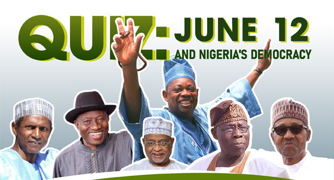 QUIZ: How Much Do You Know About June 12 And Nigeria’s Democracy?